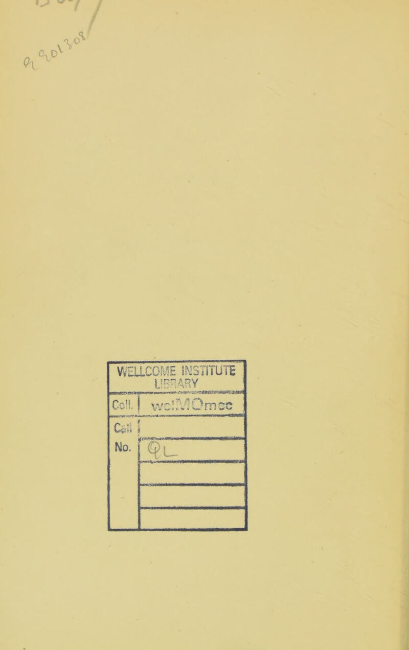 '' f WEaCOME INSTITUTE LIBRARY Co!!. w:;TOm;c Ci. W'?5 No. '<?u -
