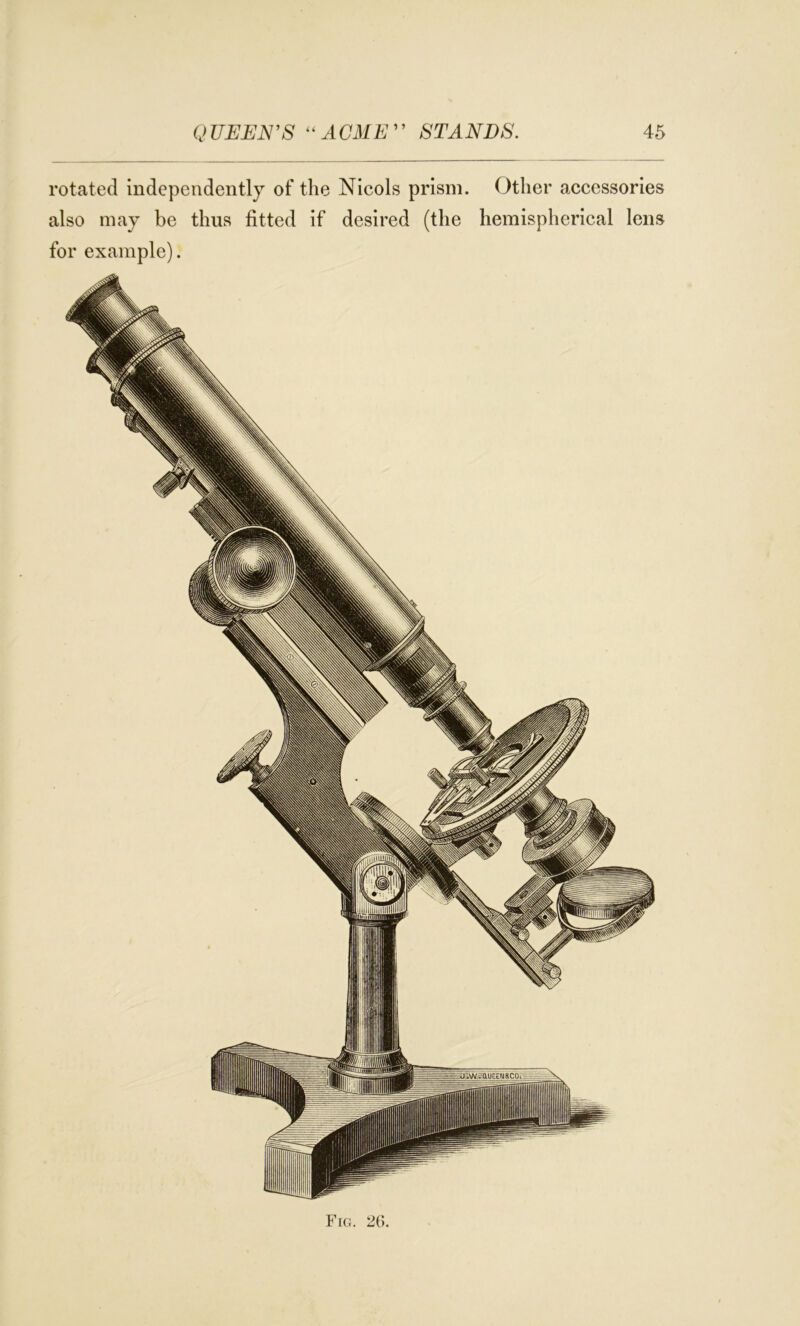 rotated independently of the Nicols prism. Other accessories also may be thus fitted if desired (the hemispherical lens for example).