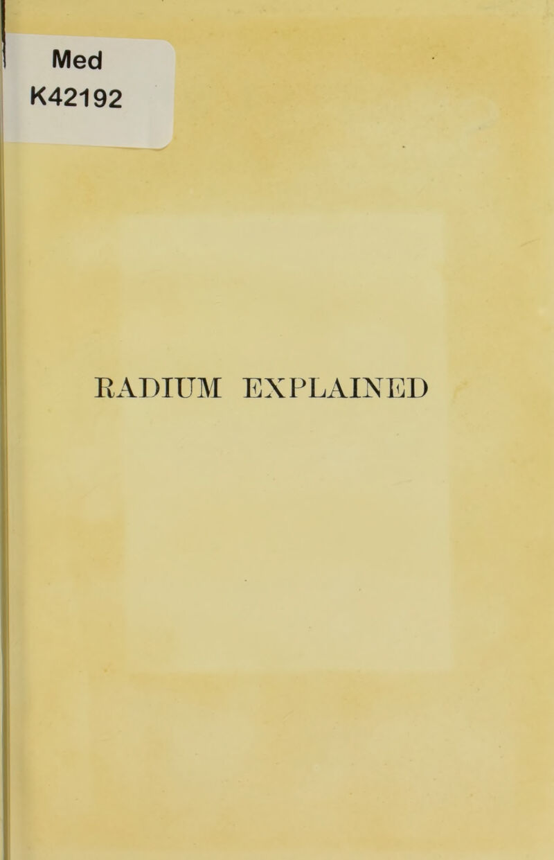 Med K42192 RADIUM EXPLAINED