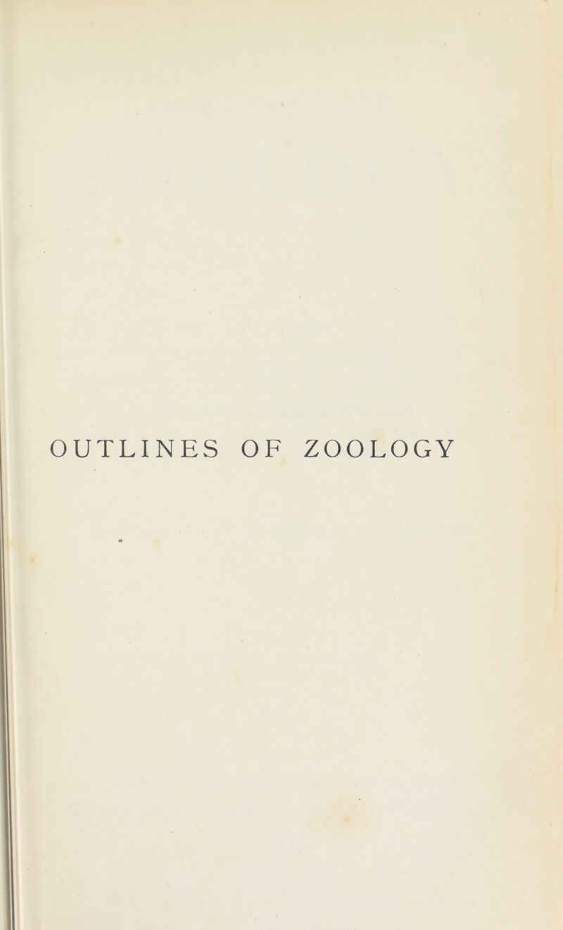 OUTLINES OF ZOOLOGY