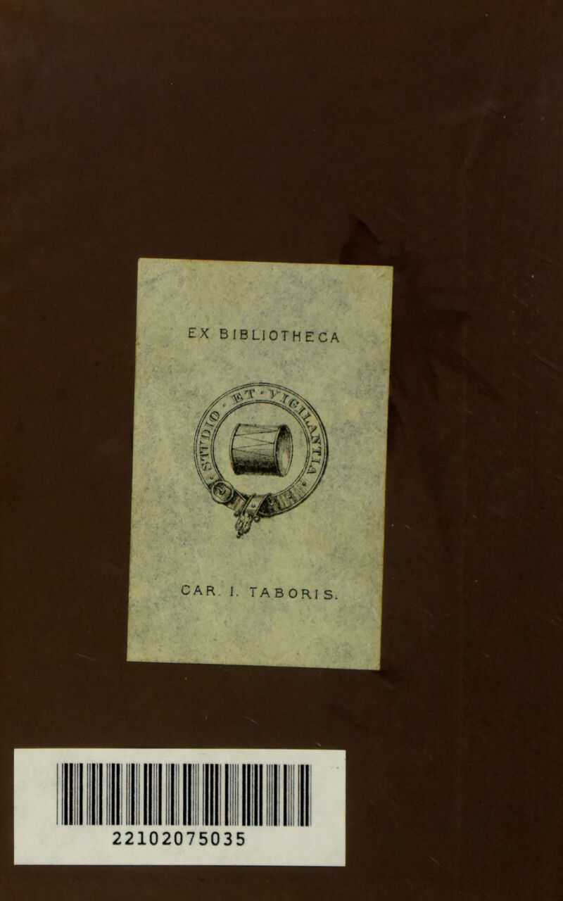 EX BIBLIOTHECA CAR. I. TA B ORI S.