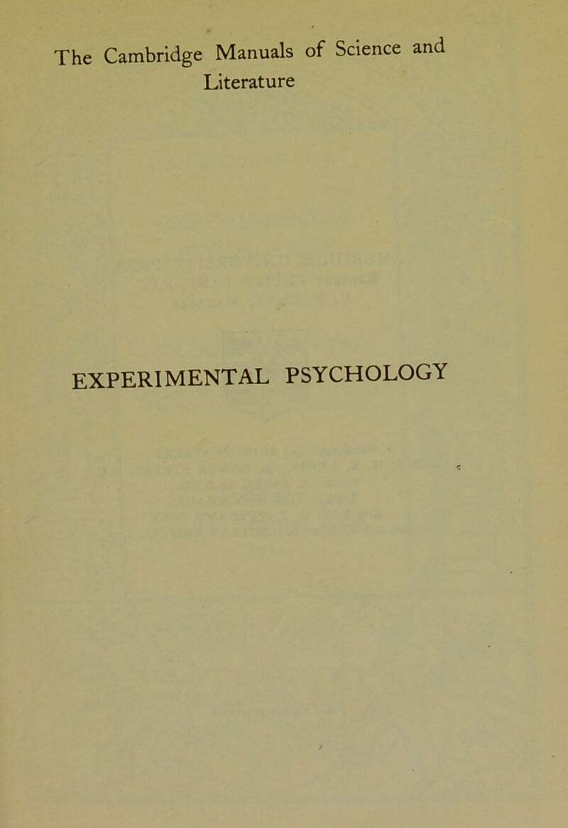 The Cambridge Manuals of Science and Literature EXPERIMENTAL PSYCHOLOGY