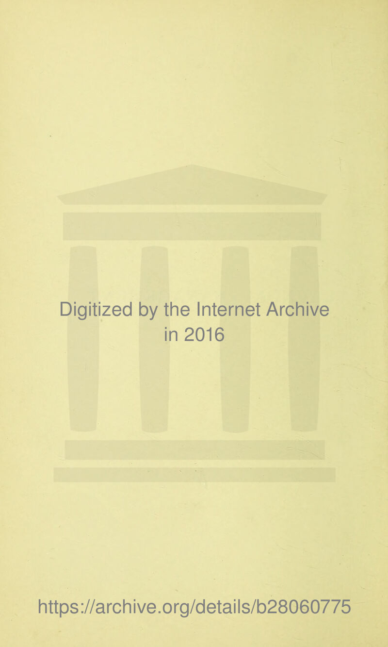 Digitized by the internet Archive in 2016 https://archive.org/details/b28060775