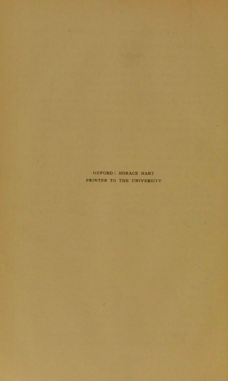 OXFORD: HORACE HART PRINTER TO THE UNIVERSITY /