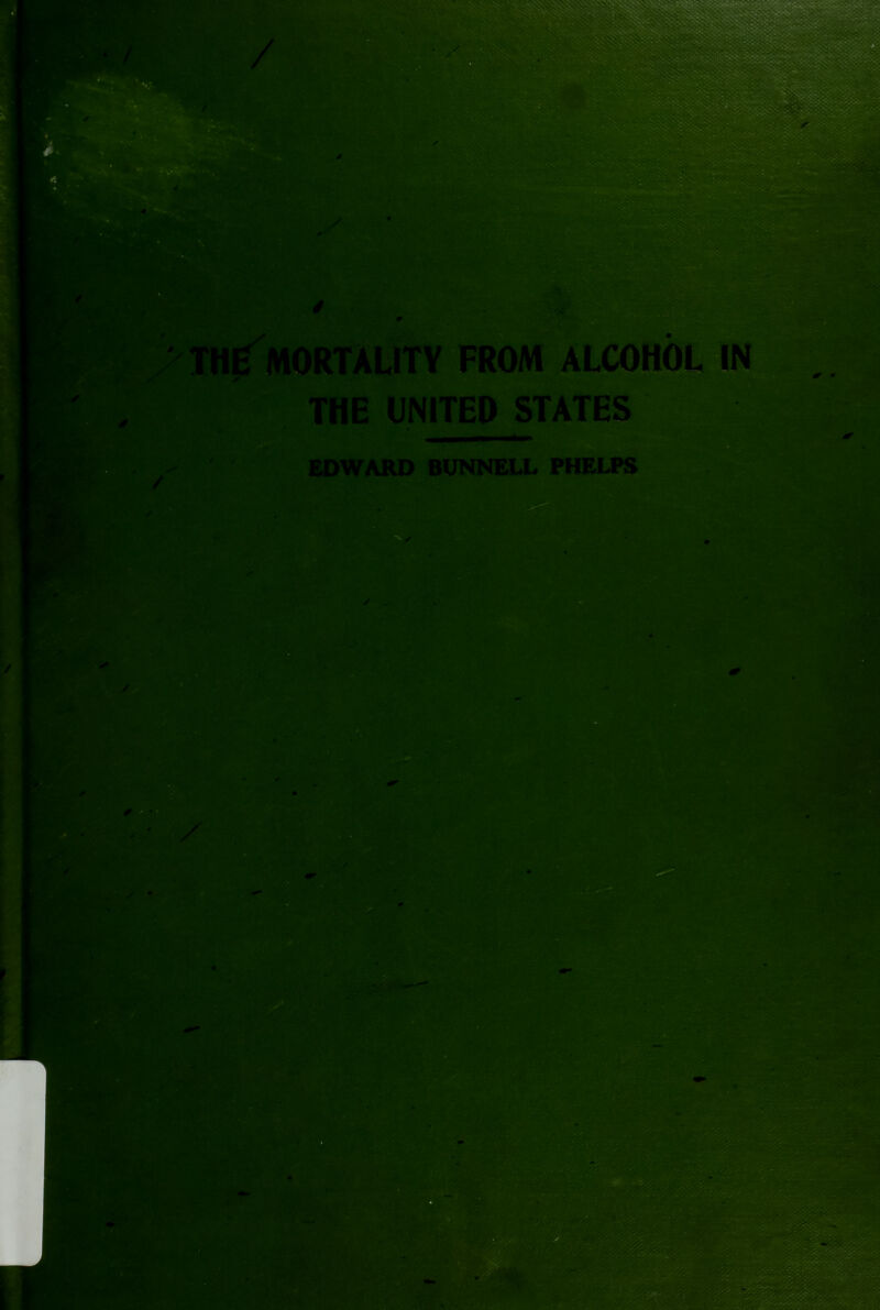 theTmortauty from alcohol in THE UNITED STATES * •