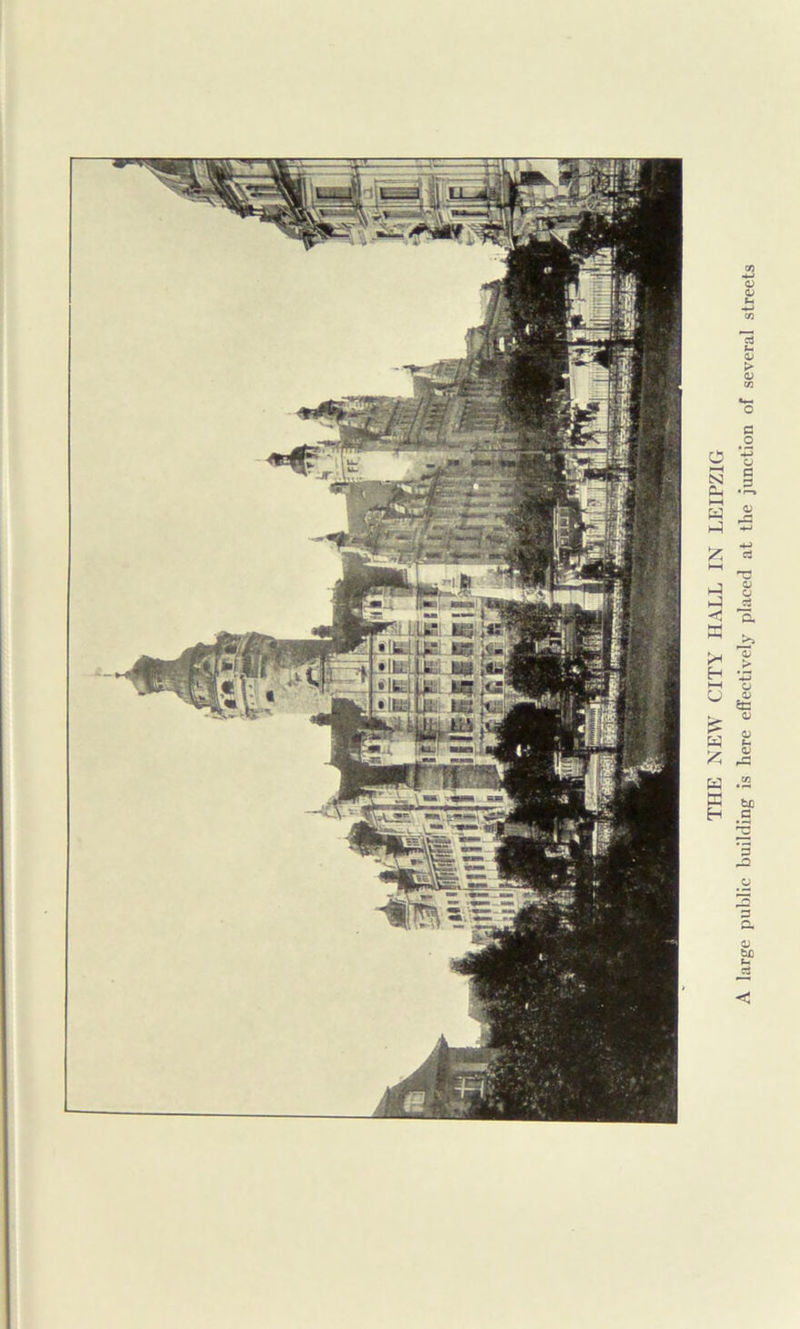 THE NEW CITY HALL IN LEIPZIG A large public building is here effectively placed at the junction of several streets