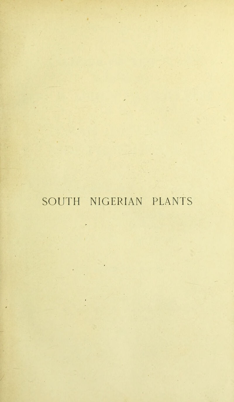 SOUTH NIGERIAN PLANTS