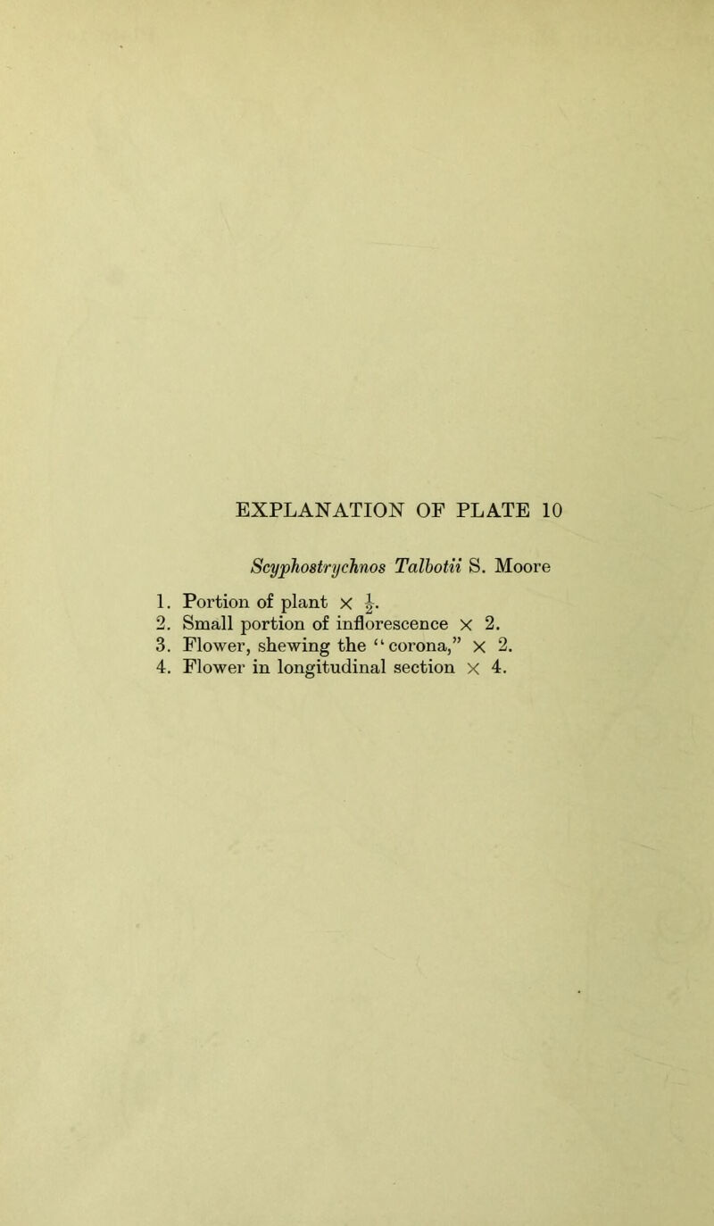 ScypJiostrychnos Talbotii S. Moore 1. Portion of plant x 2. Small portion of inflorescence x 2. 3. Flower, shewing the “ corona,” X 2.