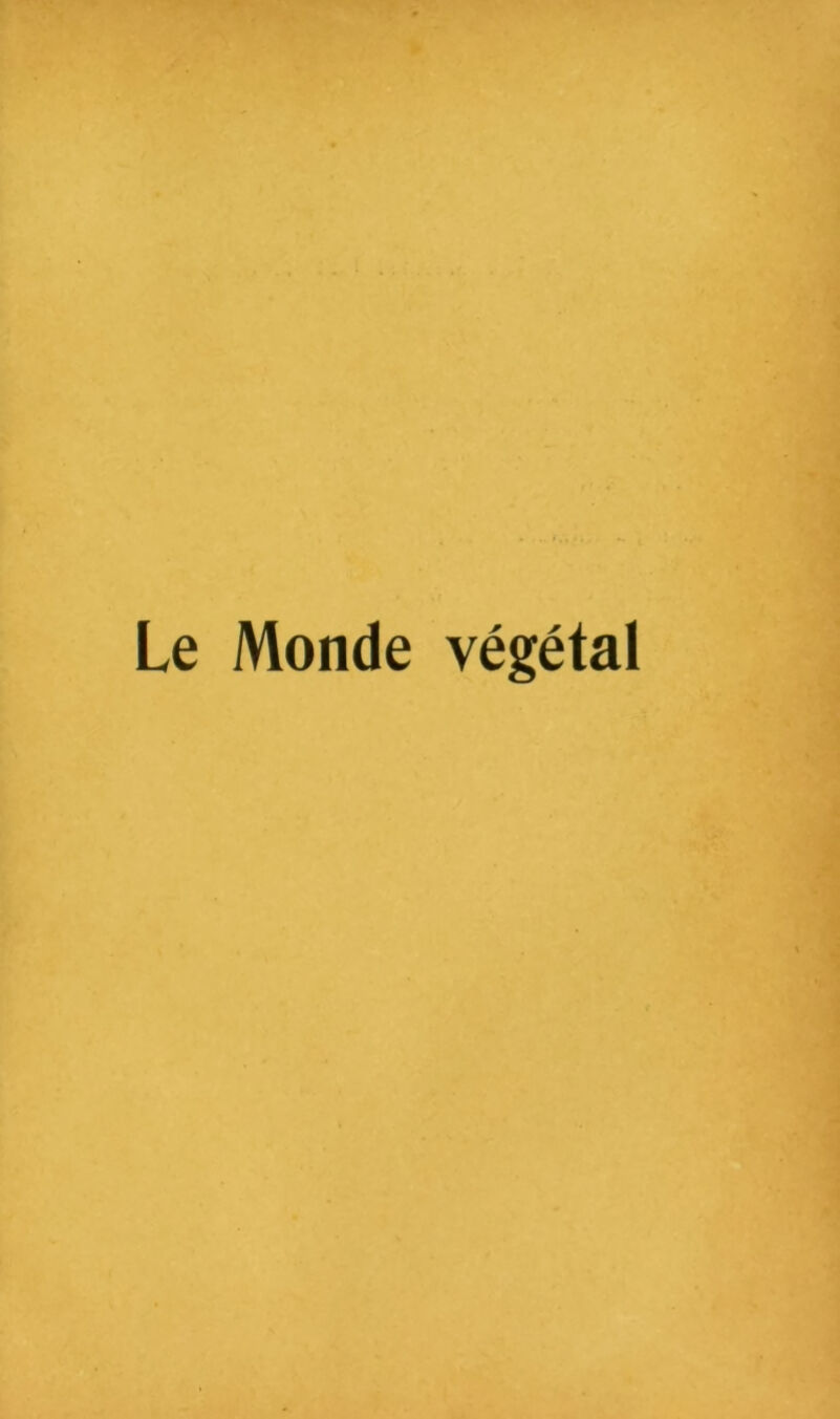 Le Monde végétal
