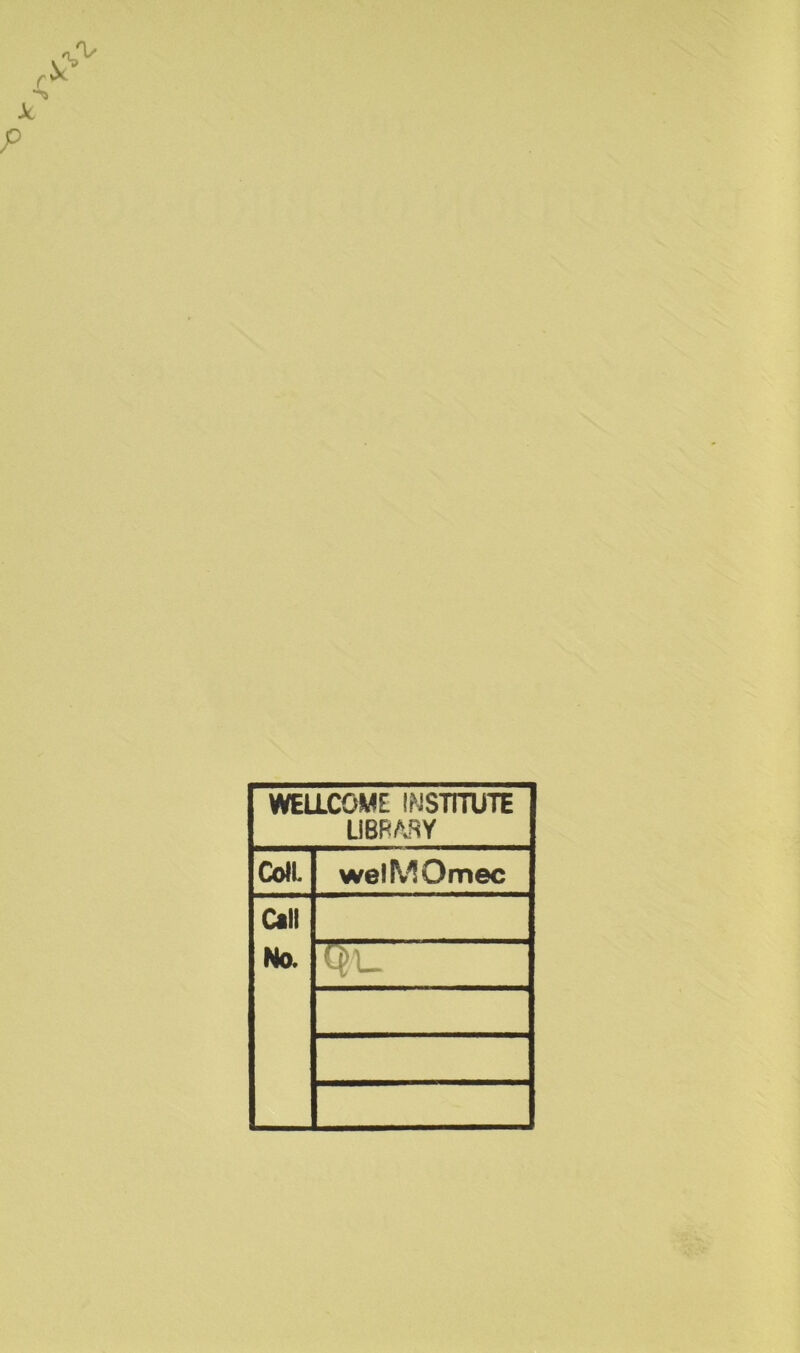 WELLCOME INSTITUTE LIBRARY Coll welMOmec Call No. Ql_