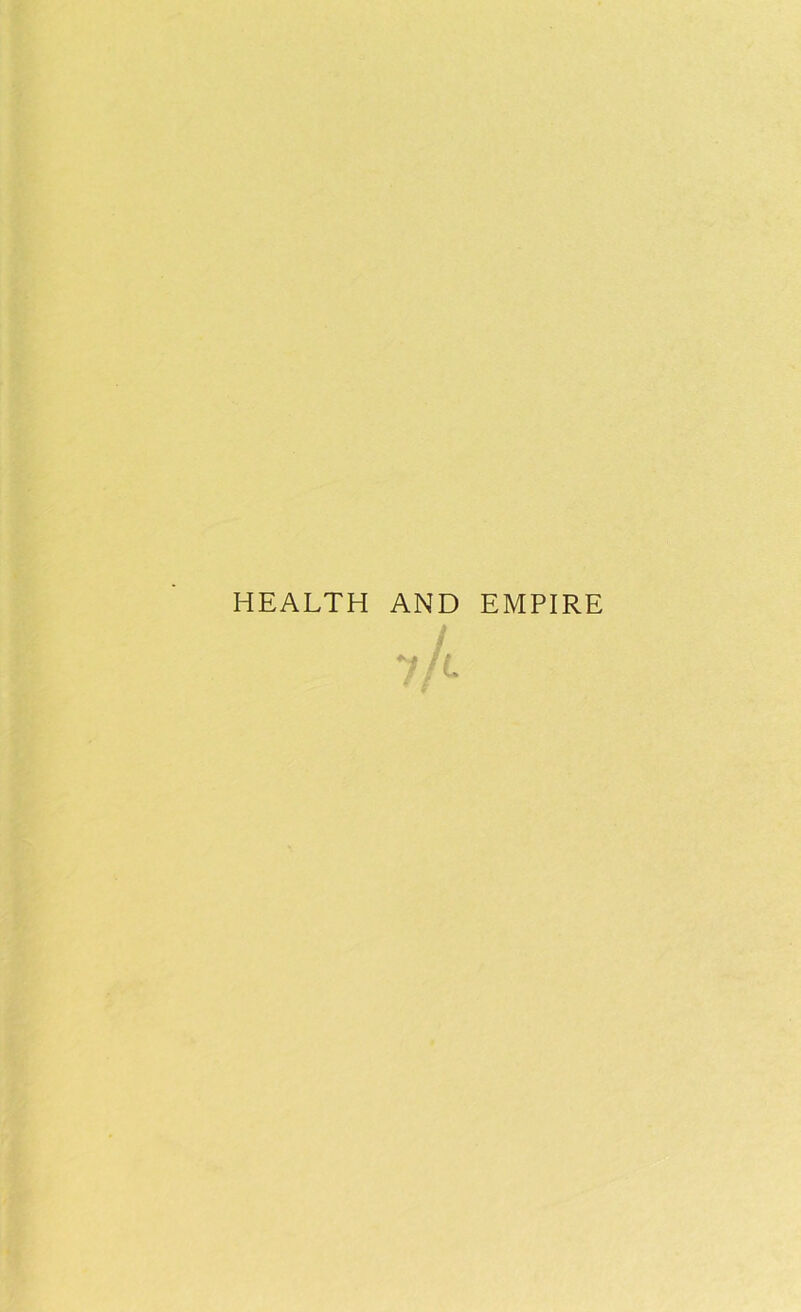 HEALTH AND EMPIRE