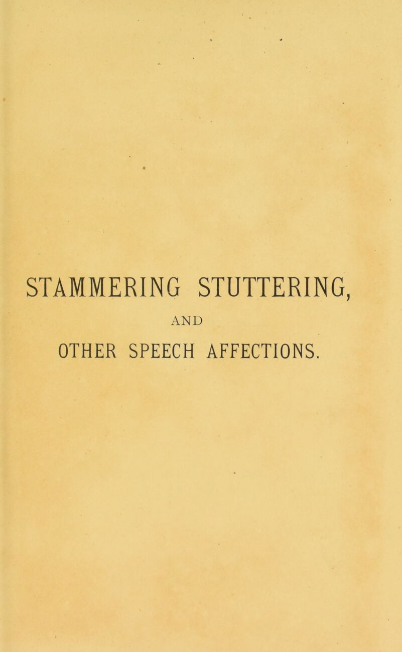 STAMMERING STUTTERING, AND OTHER SPEECH AFFECTIONS.