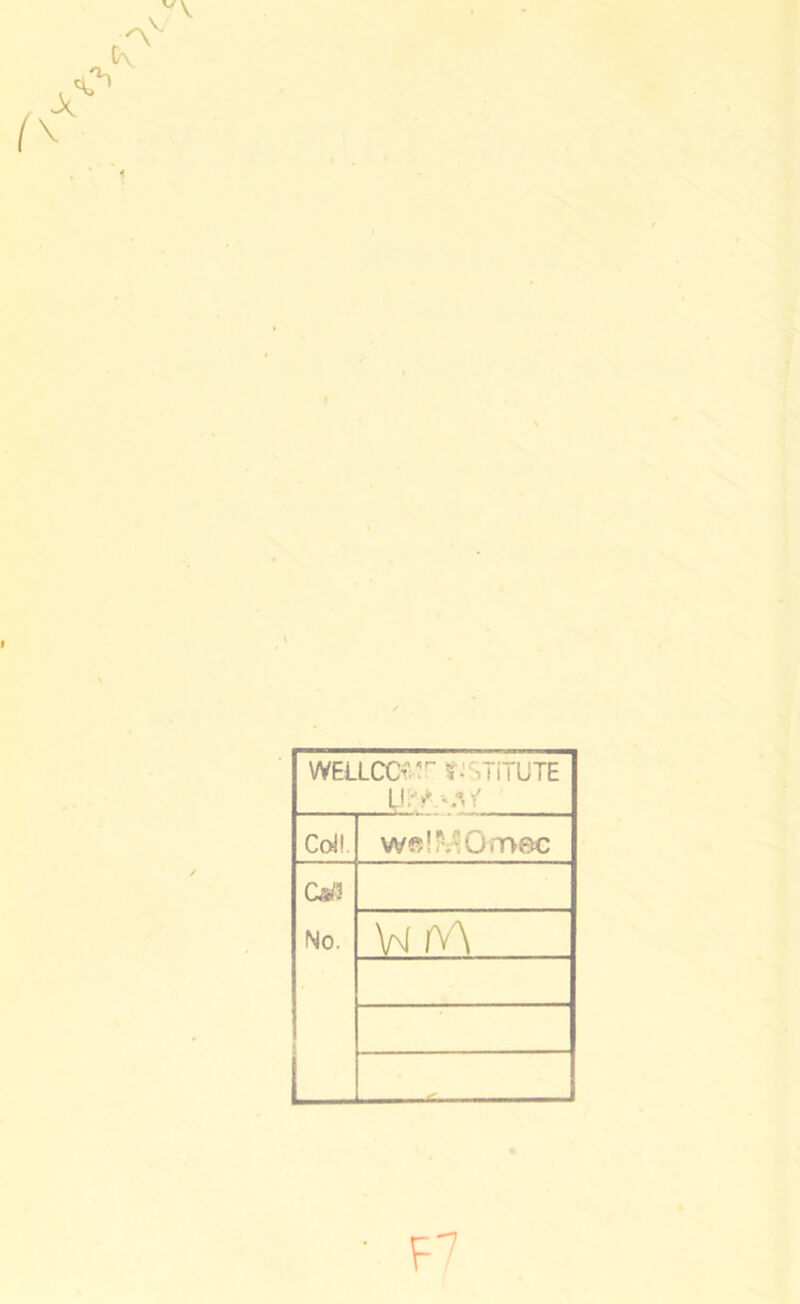 WELLCCSr 5r-STITUTE l Coil. welMOmec Ca/3 No. W PA L