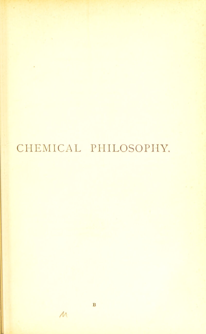 CHEMICAL PHILOSOPHY. M B