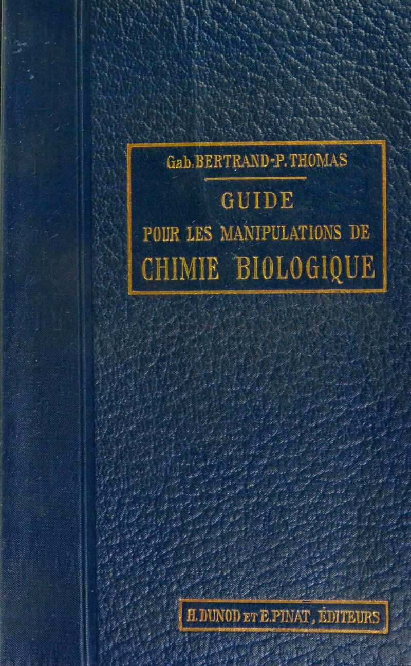 GaiBERTEAK D*P. THOMAS * j G * . ' Ü1 j ■ :de j POUR LES M AN] PU1AT10NS DE 3 ; chimie ; %\ [iimigUllllDB