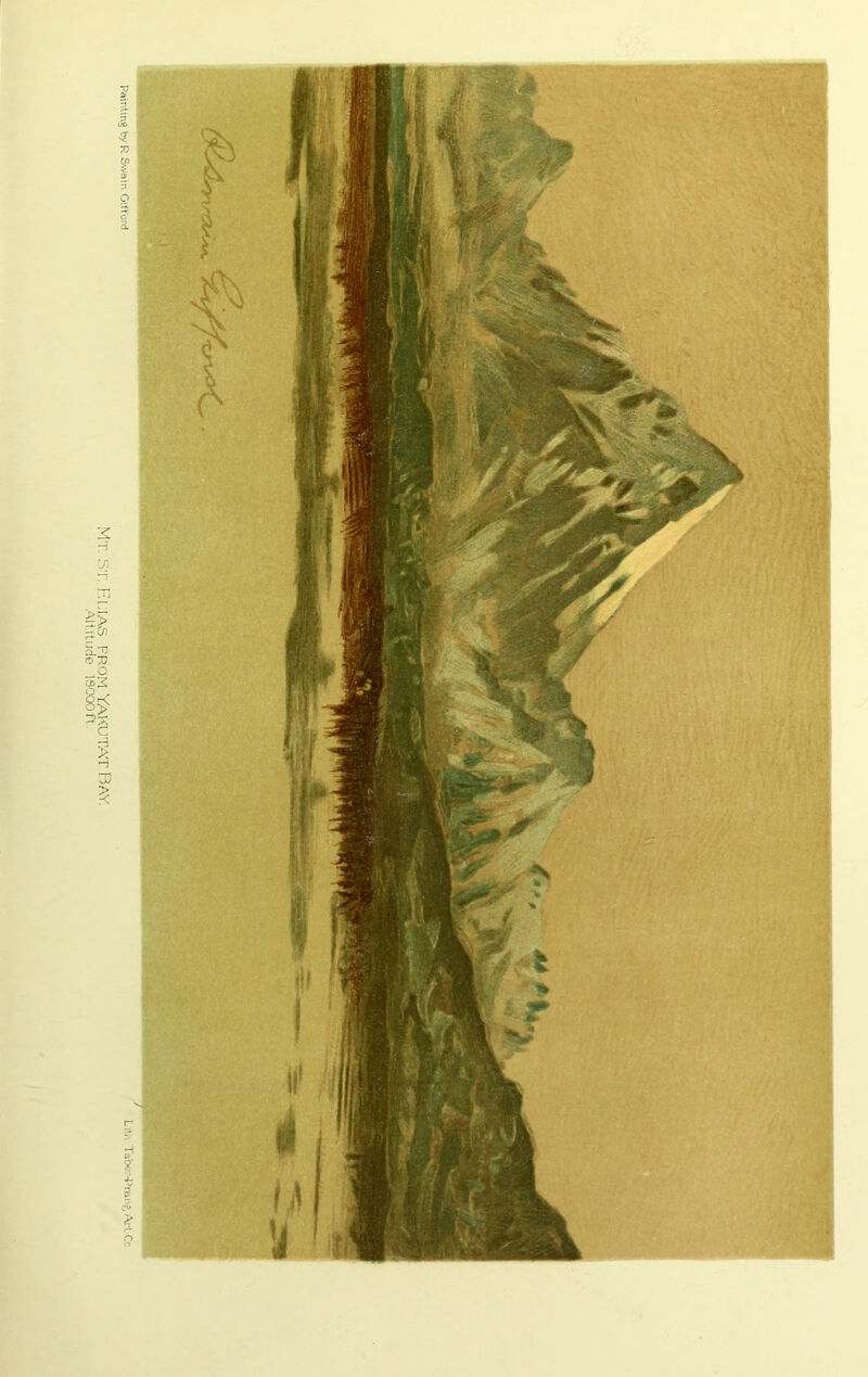 Painting by R Swain Gifford ■-iti, TatH-r-iti-ane, ,Vt Cc Mt. St. F-.uas from Yakutat Bay. .Altitude isooon.
