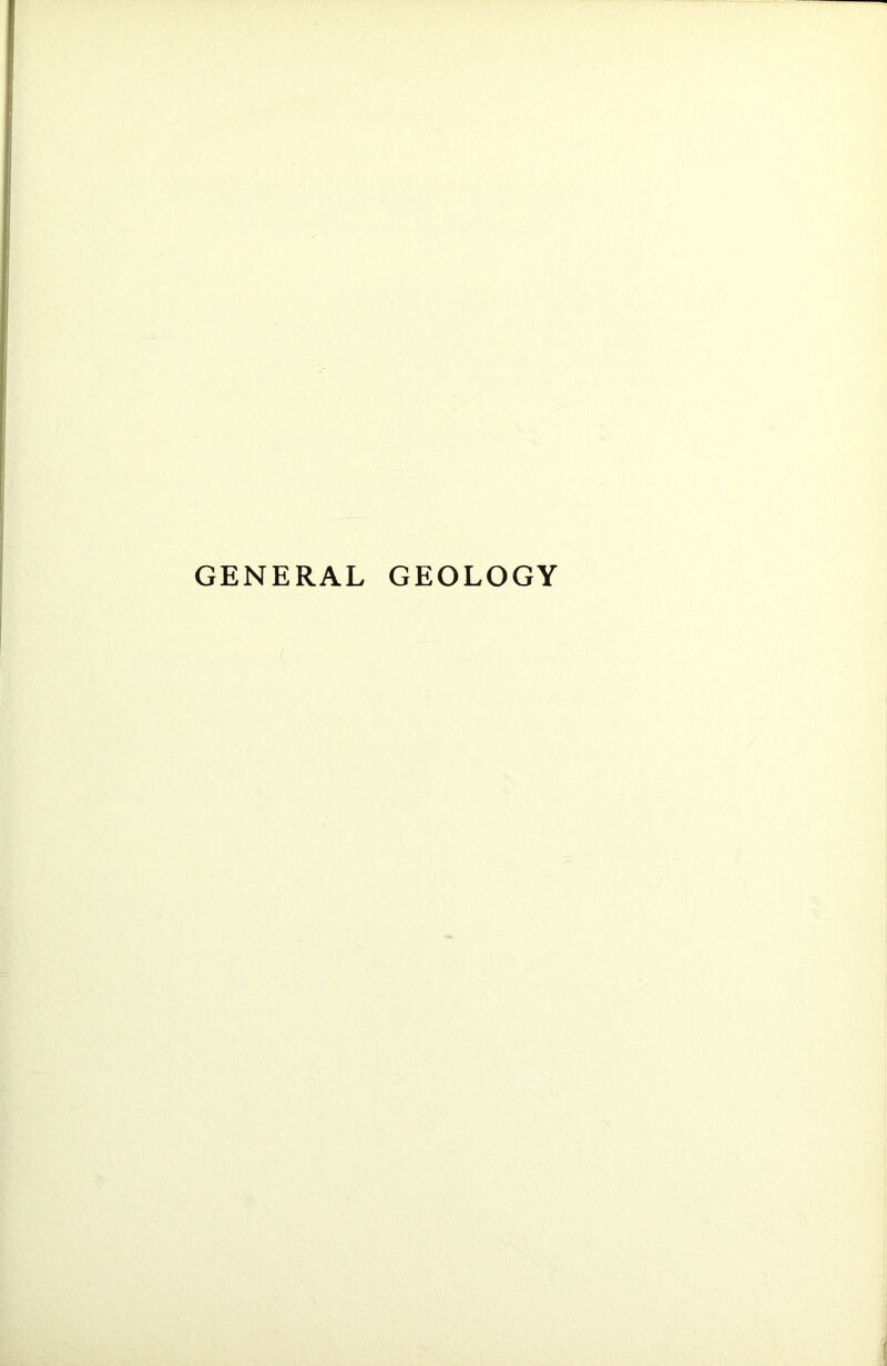 GENERAL GEOLOGY