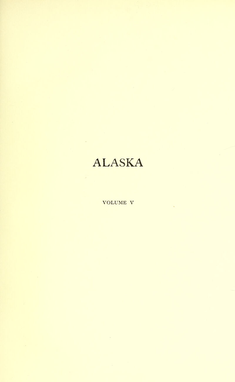 ALASKA VOLUME V