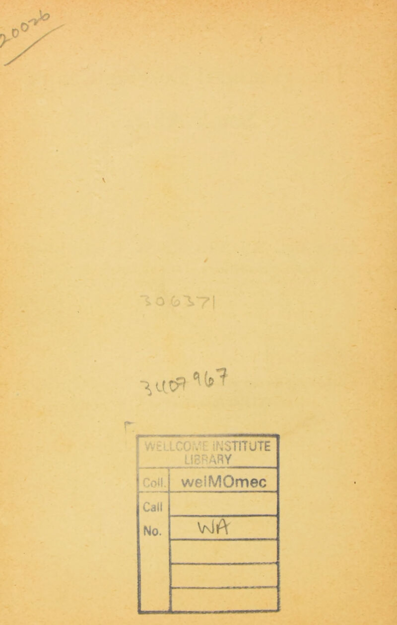 ■*0>V7| . iSTITUTE LIBRARY [Coll weiMOmec Call No. V\iA