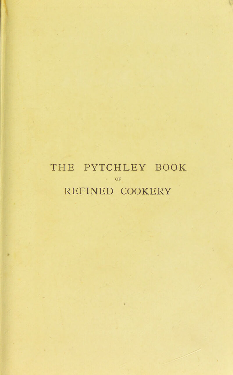 THE PYTCHLEY BOOK OF REFINED COOKERY