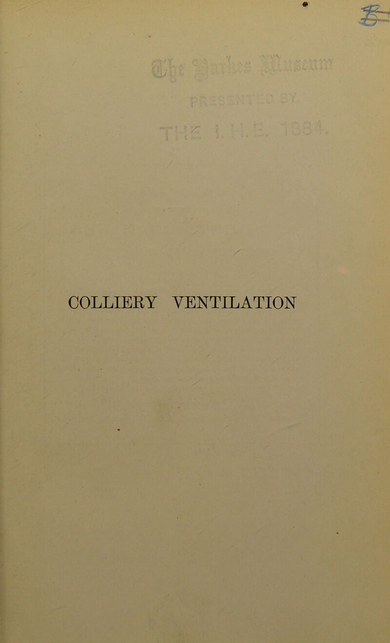 COLLIERY VENTILATION