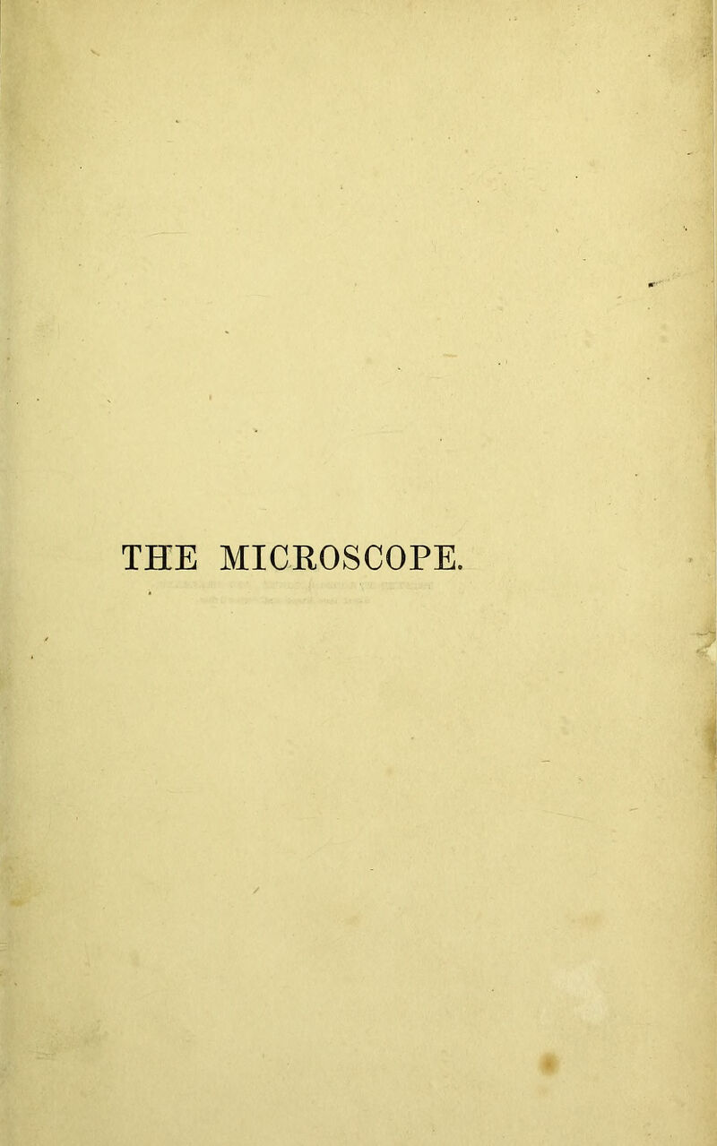 THE MICROSCOPE.
