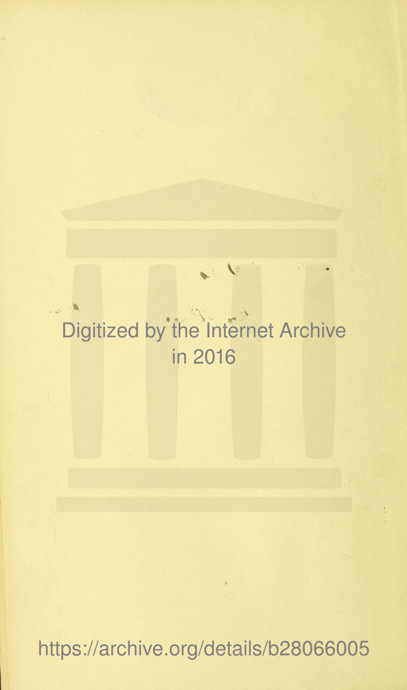 Digitized by the Internet Archive in 2016 I \ https://archive.org/details/b28066005