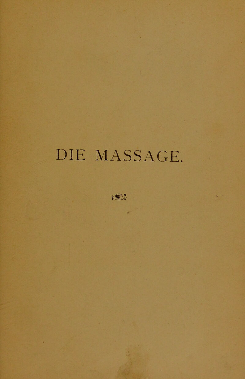 DIE MASSAGE. im