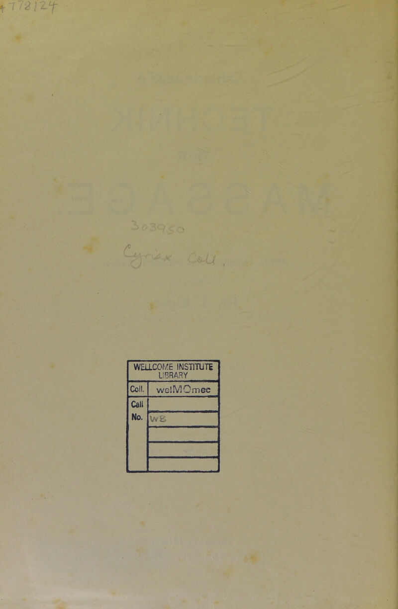 WaLCOf/E INSTITUTE Ü5RARY Coli. wellVlOmec CatI No.
