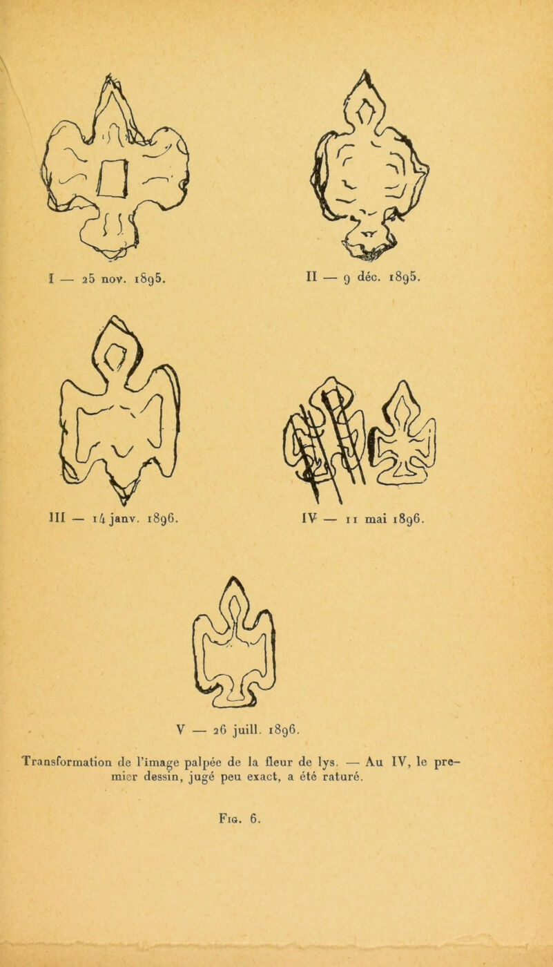 mier dessin, jugé peu exact, a été raturé.