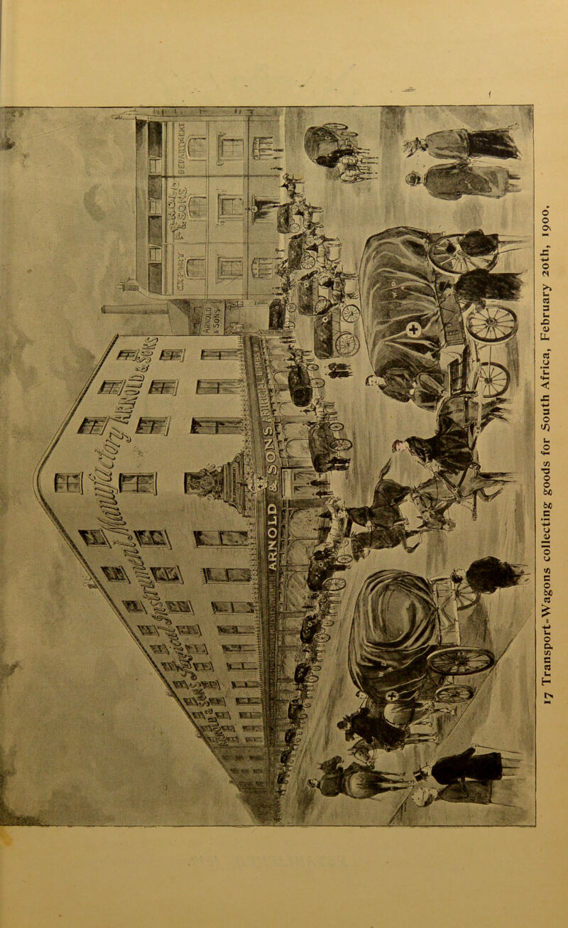 17 Transport=Wagons collecting goods for South Africa, February 20th, 1900.