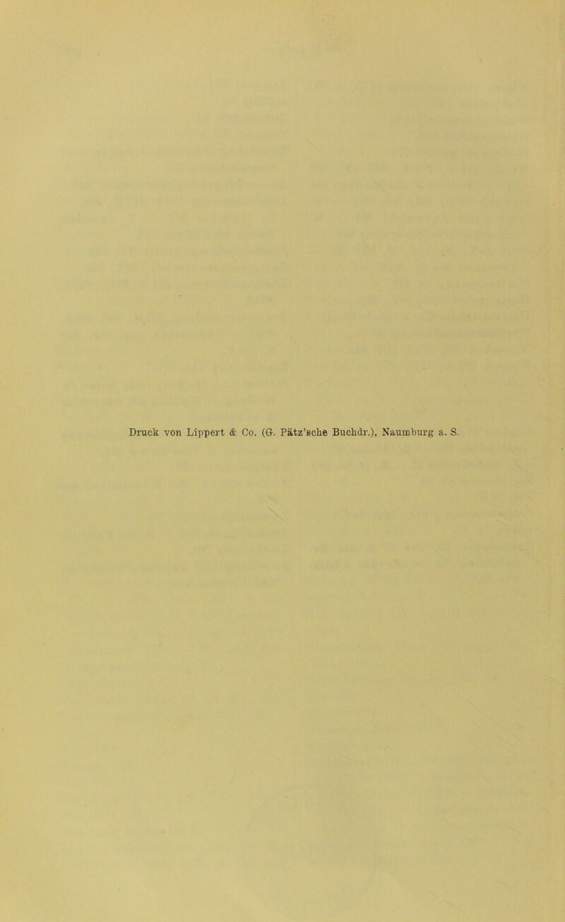 Druck von Lippert & Co. (G-. Pätz’sche Buclidr.), Naumburg a. S
