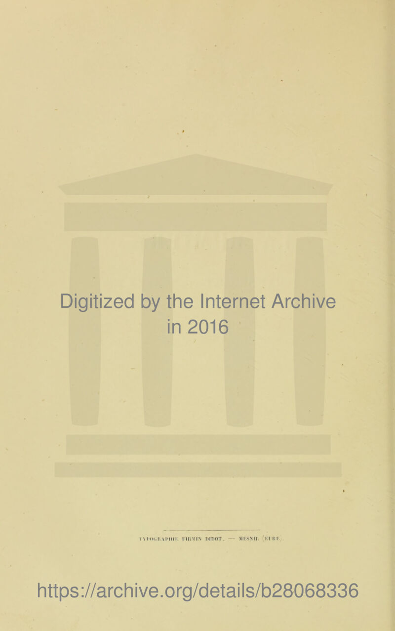 Digitized by the Internet Archive in 2016 I M'IK.IiM'Illl I IISMIN flinOT. mK.sis11. fi.riii. https://archive.org/details/b28068336