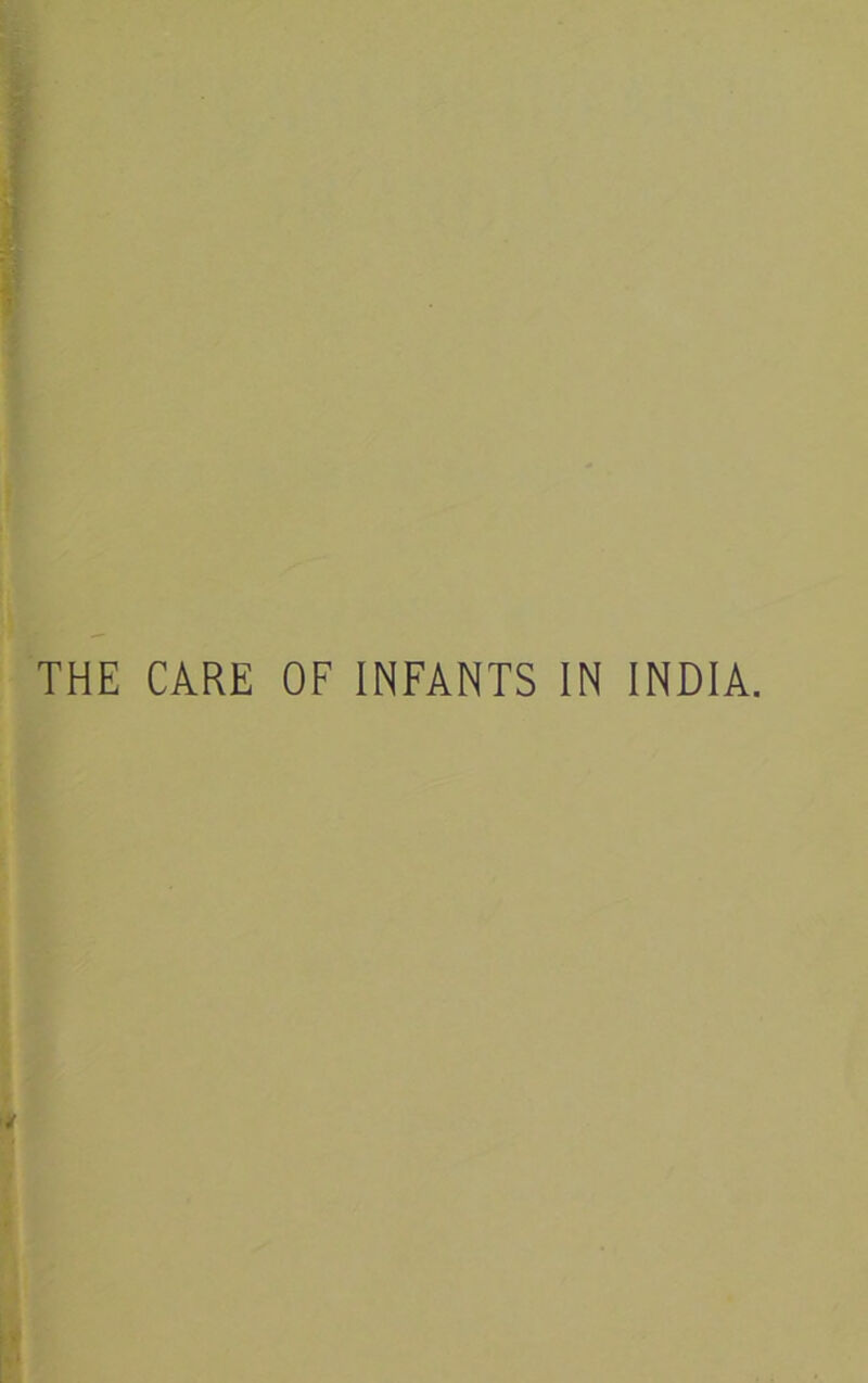 THE CARE OF INFANTS IN INDIA.