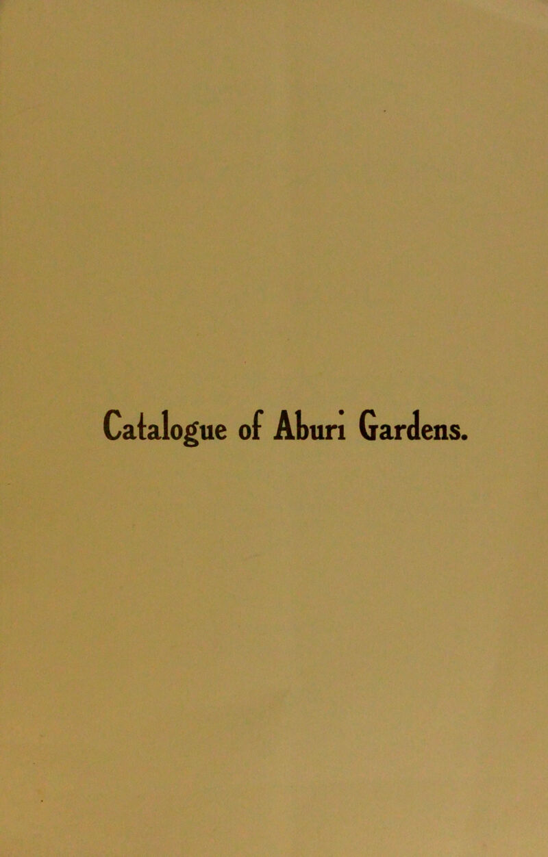 Catalogue of Aburi Gardens.