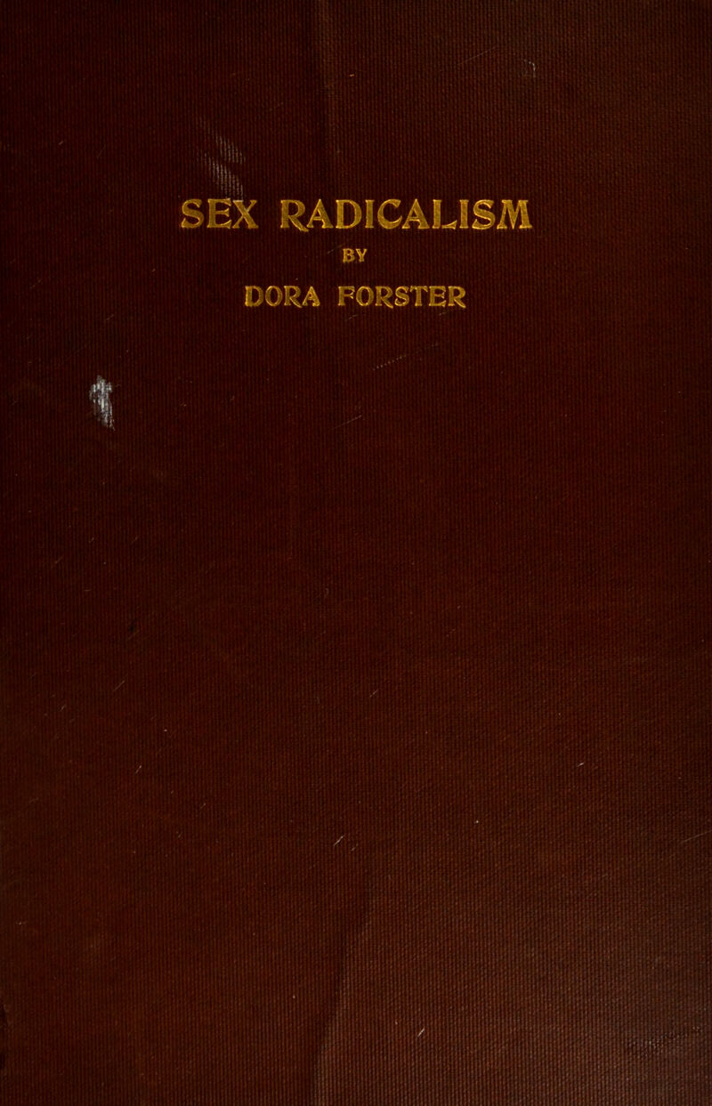 SEX RADICALISM DORA FORSTER /