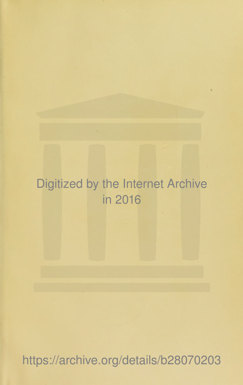 Digitized by the Internet Archive in 2016 https ://arch i ve. org/detai Is/b28070203