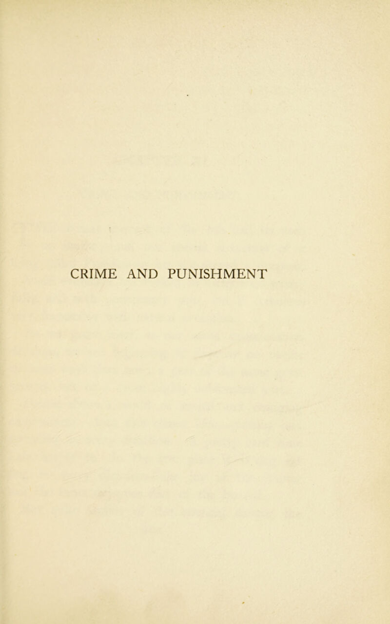 CRIME AND PUNISHMENT