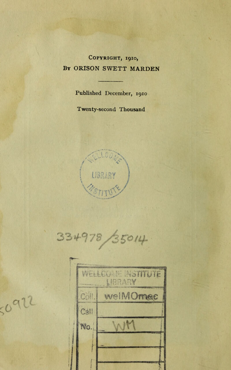 V A Copyright, 1910, Twenty-second Thousand Wtt-kCOi-^*' ;NoTilTUTfc .. HAHY Coll welMOimc 1 c^ll 'No.; t i i ^ VvJ>A 1 1