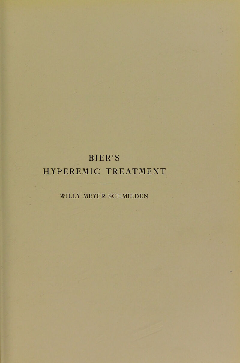 BIER’S HYPEREMIC TREATMENT WILLY MEYER-SCHMIEDEN