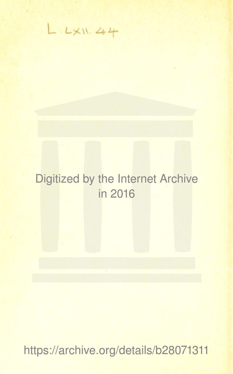 L L*\V. Zf if- Digitized by the Internet Archive in 2016 https://archive.org/details/b28071311