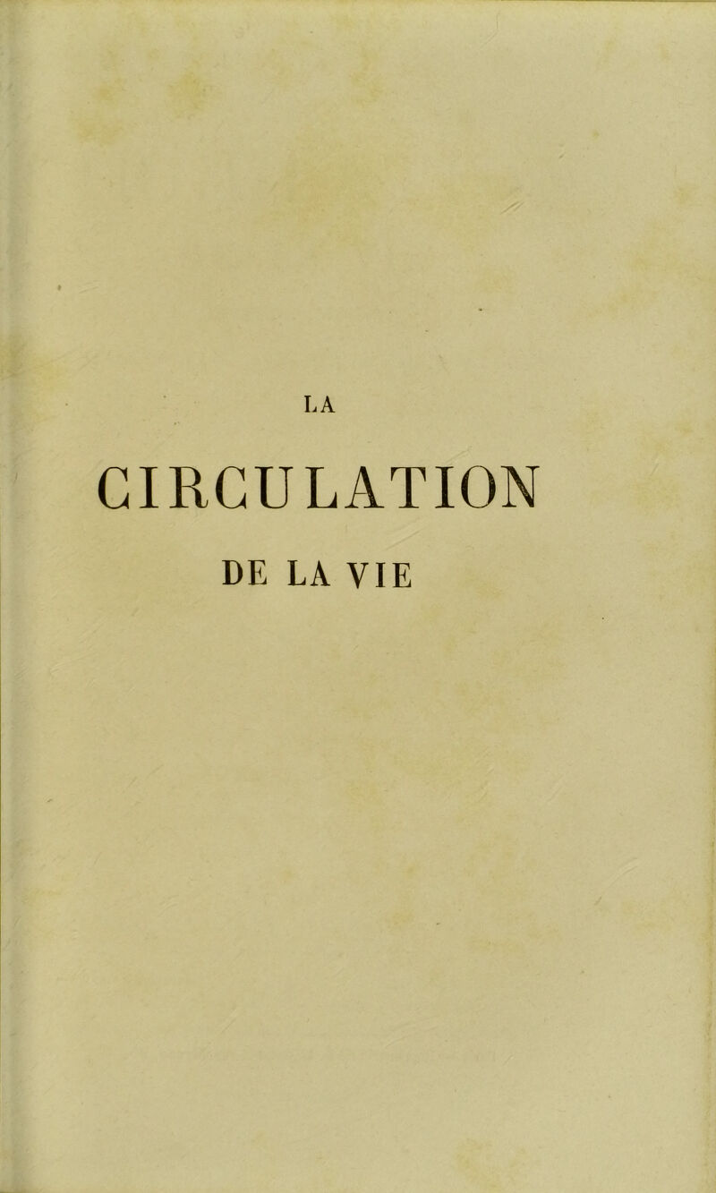 CIRCULATION DE LA VIE