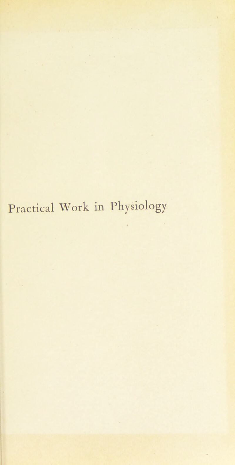 Practical Work in Physiology