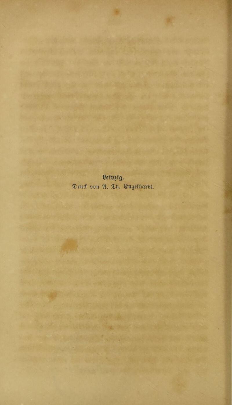 SctPätg, S)rucf »on 31. Sb. (Sngelfiartt.