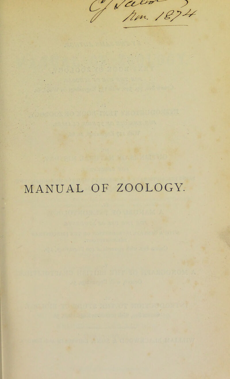 A MANUAL OF ZOOLOGY.