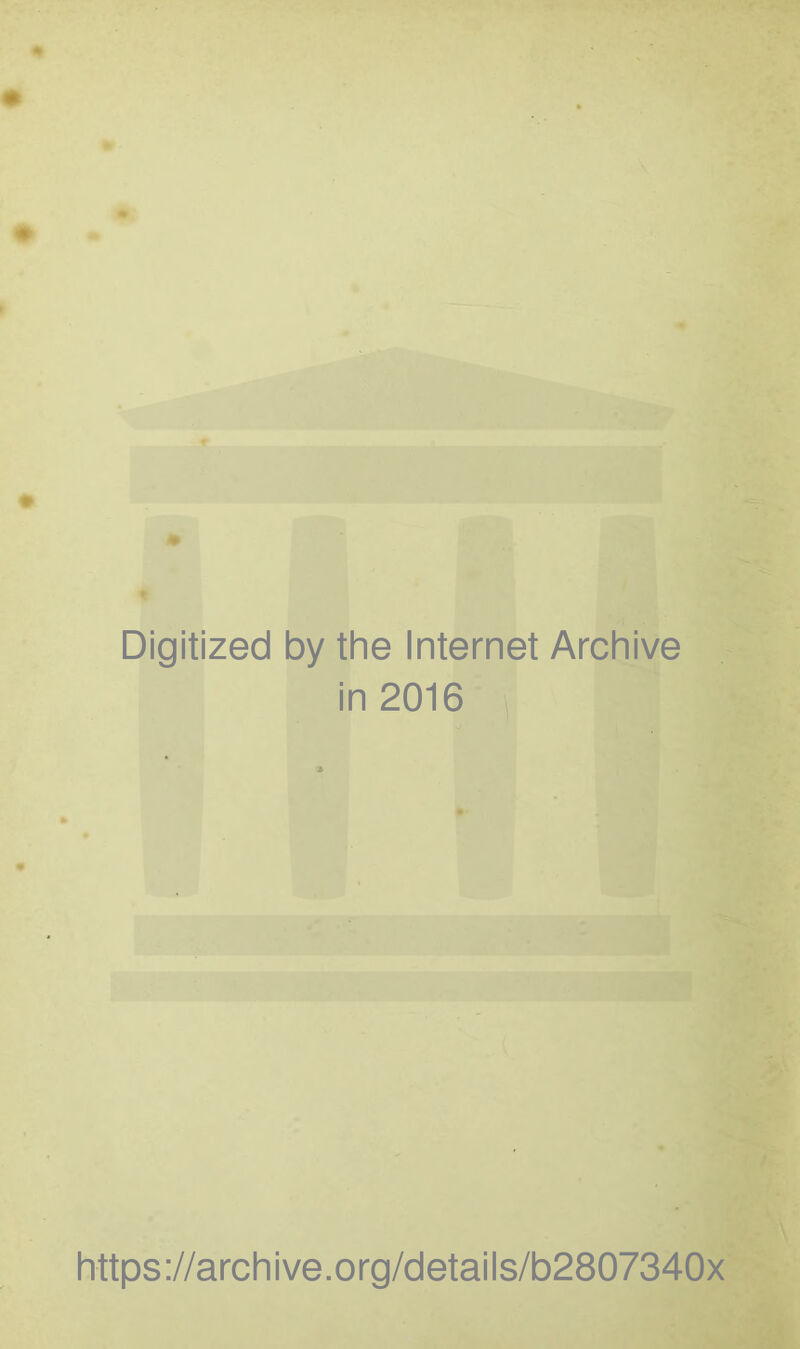 Digitized by the Internet Archive in 2016 https://archive.org/details/b2807340x