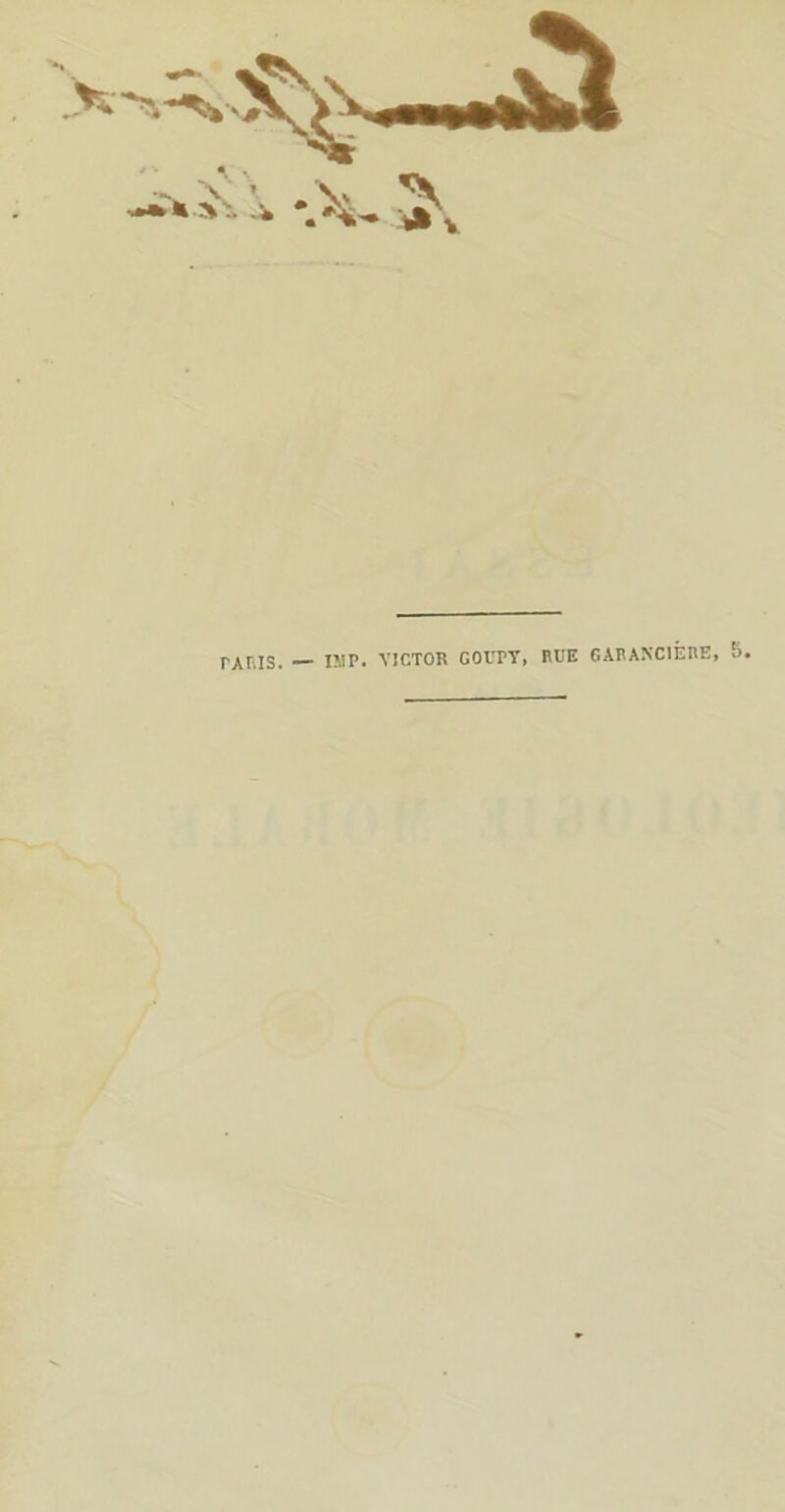 TARIS. — IMP. VICTOR GOTJPY, HUE GÀRANC1ERE,