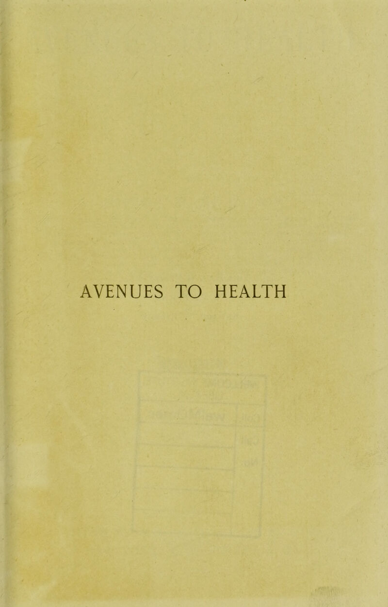 AVENUES TO HEALTH