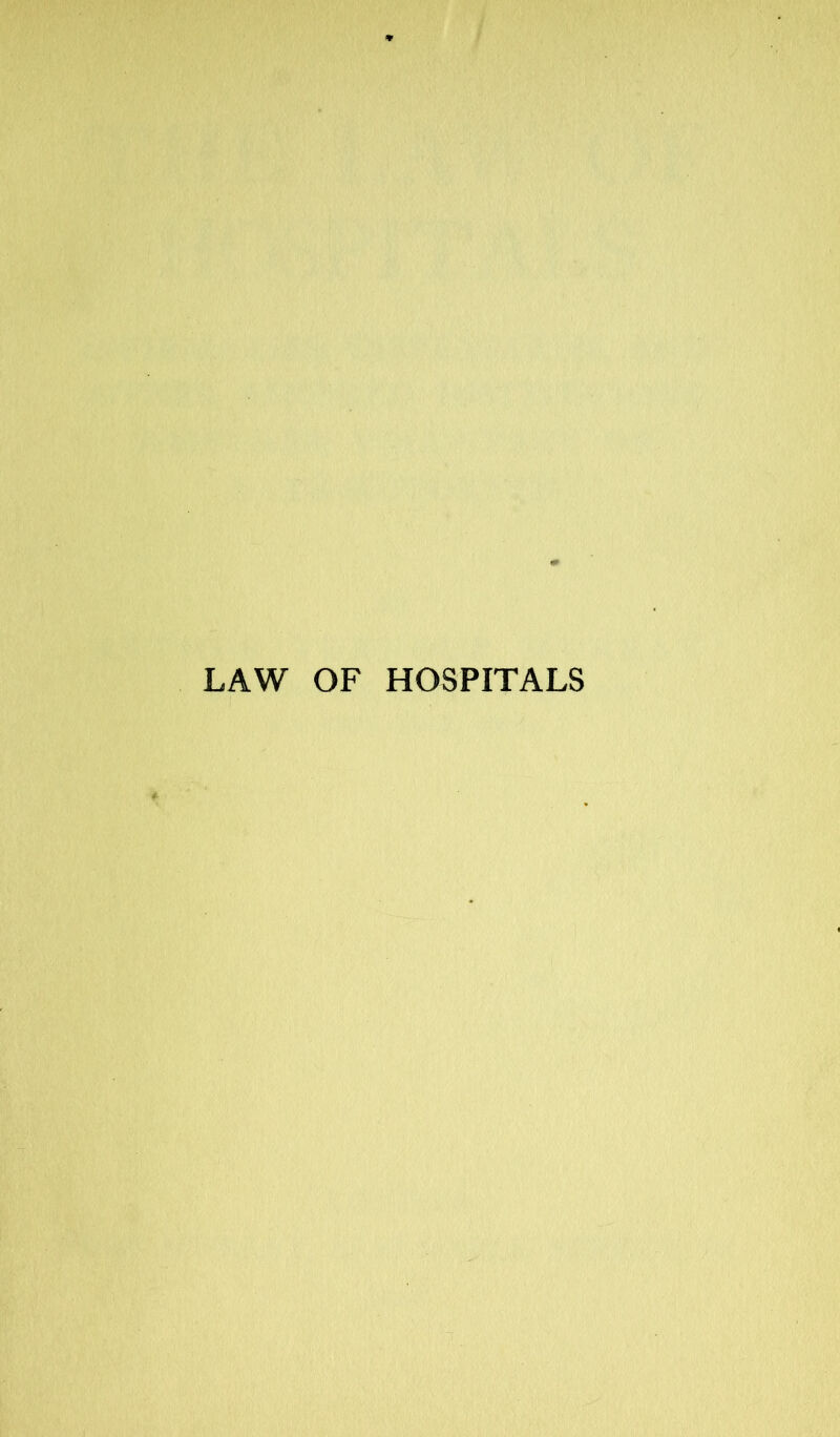 LAW OF HOSPITALS