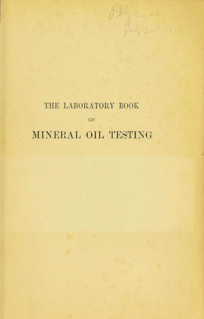 OF MINERAL OIL TESTING